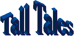 Tall Tales